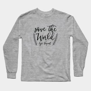 save the world! Long Sleeve T-Shirt